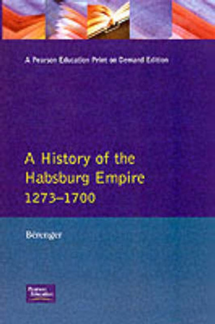 Book cover of: History of the Habsburg Empire 1273-1700