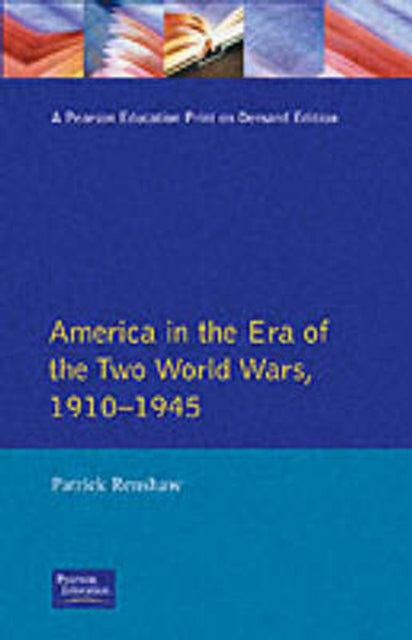 Book cover of: Longman Companion to America in the Era of the Two World Wars, 1910-1945