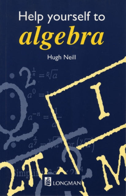 Book cover of: Help Yourself to Algebra 1st. Edition. By: Hugh Neill