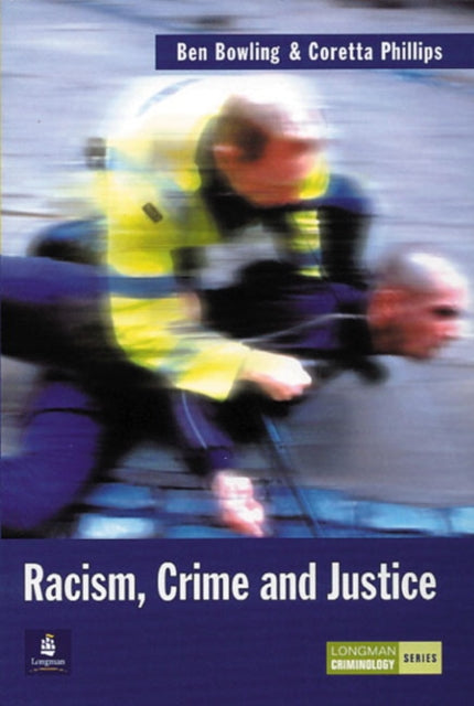 Book cover of: Racism, Crime and Justice. By: Benjamin Bowling