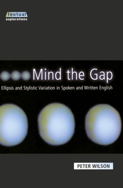 Book cover of: Mind The Gap. By: Peter Wilson