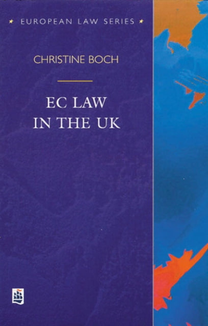 Book cover of: EC Law in the UK. By: Christine Boch