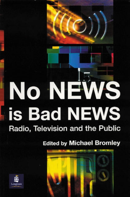 Book cover of: No News is Bad News. By: Michael Bromley
