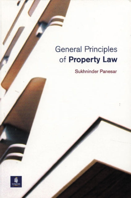 Book cover of: General Principles of Property Law. By: Sukhninder Panesar