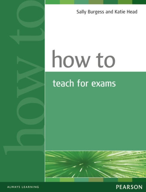 Book cover of: How to Teach Exams. By: Sally Burgess