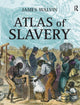Book cover of: Atlas of Slavery. By: Walvin, James.