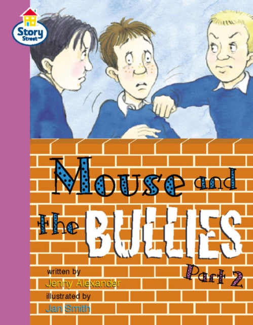 Book cover of: Mouse and the Bullies Part 2 Story Street Fluent Step 12 Book 2. By: Martin Coles