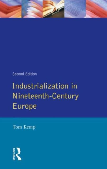 Book cover of: Industrialization in Nineteenth Century Europe