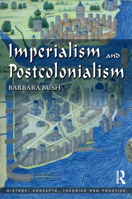 Book cover of: Imperialism and Postcolonialism. By: Barbara Bush