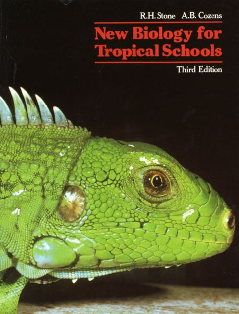 Book cover of: New Biology for Tropical Schools 3rd. Edition. By: R.H. Stone