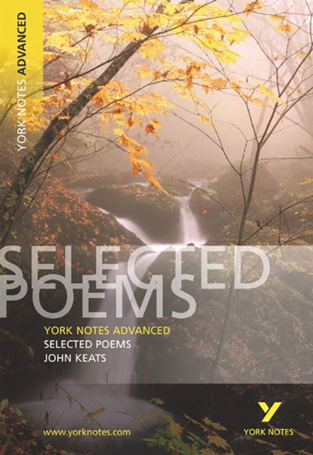 Book cover of: Selected Poems of John Keats (York Notes Advanced) English Literature Study Guide - for 2026, 2027 exams. By: Glennis Byron