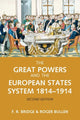 Book cover of: Great Powers and the European States System 1814-1914. By: F.R. Bridge