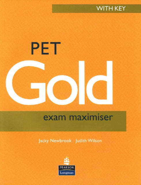Book cover of: PET Gold Exam Maximiser with Key New Edition. By: Lady Wilson