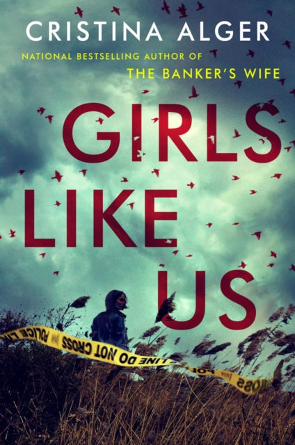 Book cover of: Girls Like Us. By: Cristina Alger
