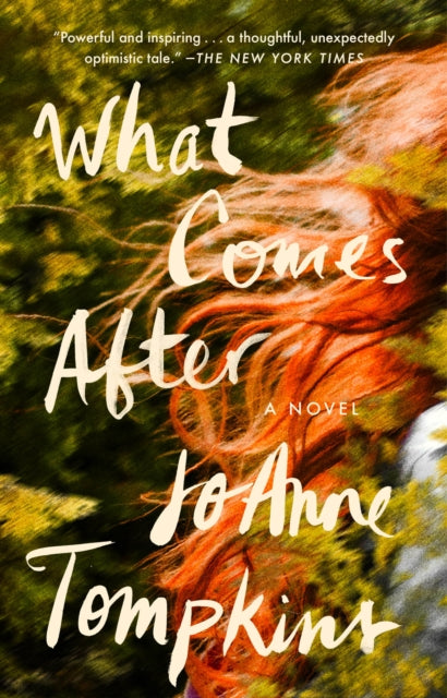 Book cover of: What Comes After. By: Joanne Tompkins
