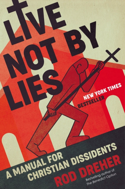 Book cover of: Live Not by Lies