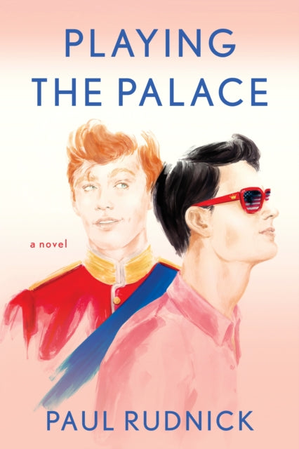 Book cover of: Playing the Palace. By: Paul Rudnick