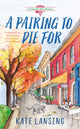 Book cover of: Pairing to Die For. By: Kate Lansing