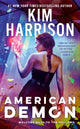 Book cover of: American Demon. By: Kim Harrison