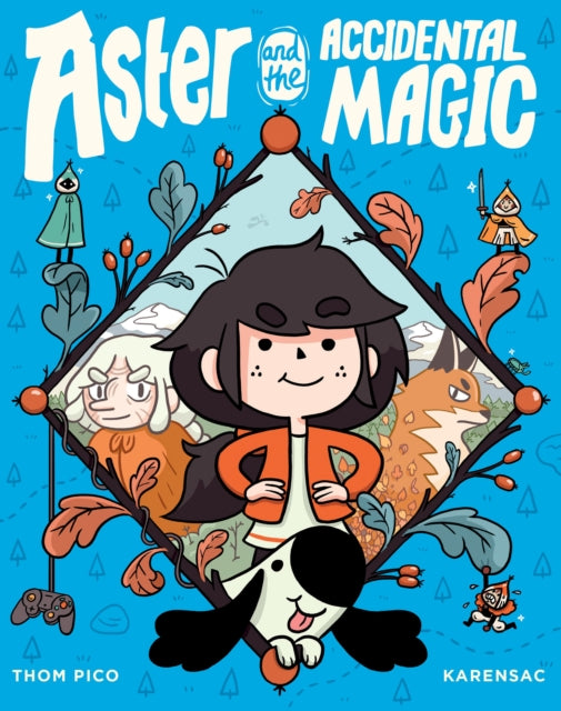 Book cover of: Aster and the Accidental Magic. By: Thom Pico