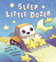 Book cover of: Sleep, Little Dozer. By: Diana Murray