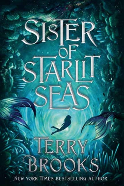 Book cover of: Sister of Starlit Seas. By: Terry Brooks