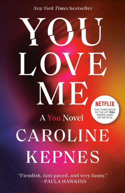 Book cover of: You Love Me. By: Caroline Kepnes