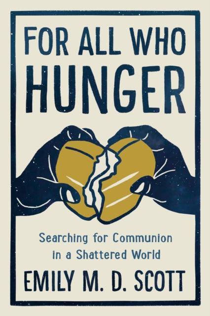 Book cover of: For All who Hunger. By: Emily M. D. Scott