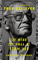 Book cover of: True Believer: The Rise and Fall of Stan Lee. By: Abraham Riesman