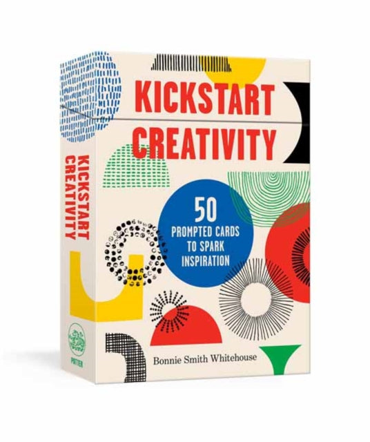 Book cover of: Kickstart Creativity. By: Bonnie Smith Whitehouse
