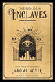 Book cover of: Golden Enclaves. By: Naomi Novik