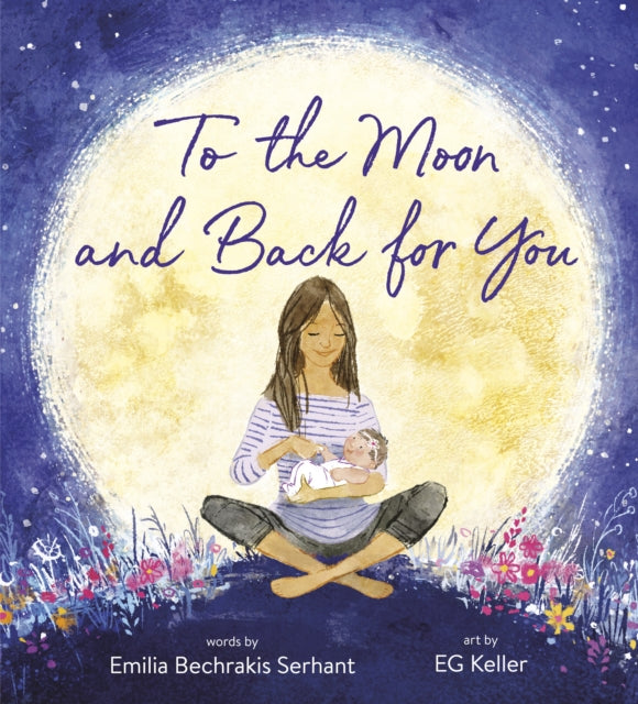 Book cover of: To the Moon and Back for You