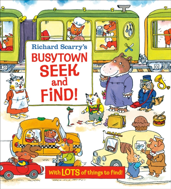 Book cover of: Richard Scarry's Busytown Seek and Find!. By: Richard Scarry
