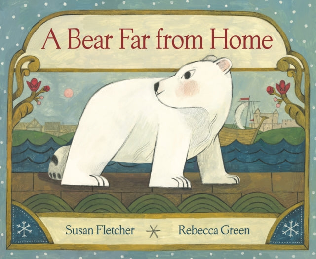 Book cover of: Bear Far from Home. By: Susan Fletcher
