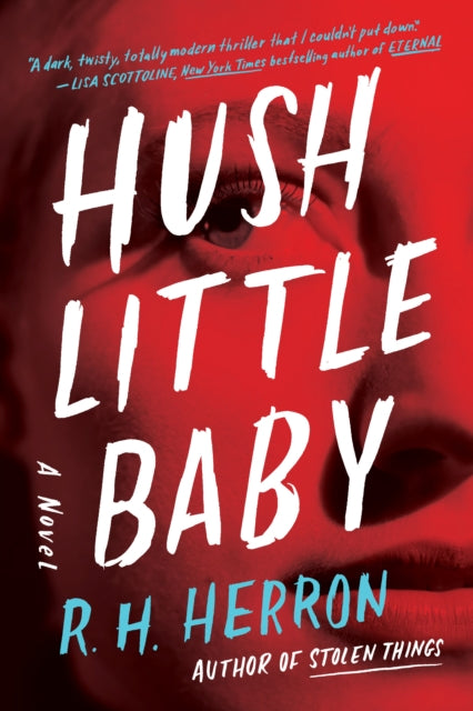 Book cover of: Hush Little Baby. By: R. H. Herron