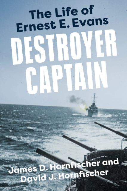 Book cover of: Destroyer Captain. By: James D. Hornfischer