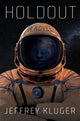 Book cover of: Holdout. By: Jeffrey Kluger