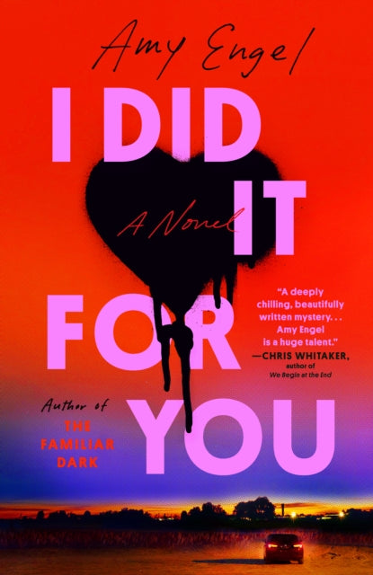 Book cover of: I Did It for You. By: Amy Engel