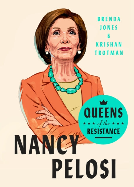 Book cover of: Queens of the Resistance: Nancy Pelosi. By: Brenda Jones