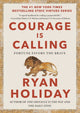 Book cover of: Courage Is Calling. By: Ryan Holiday