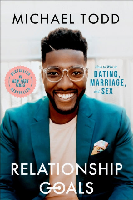 Book cover of: Relationship Goals. By: Michael Todd
