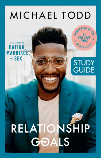 Book cover of: Relationship Goals Study Guide. By: Michael Todd