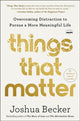 Book cover of: Things That Matter. By: Joshua Becker