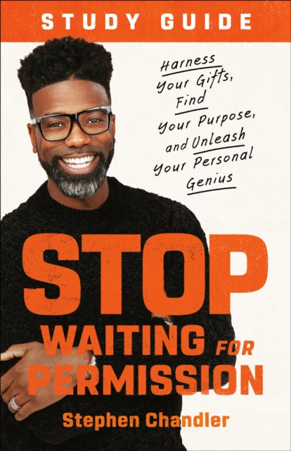 Book cover of: Stop Waiting for Permission Study Guide. By: Stephen Chandler