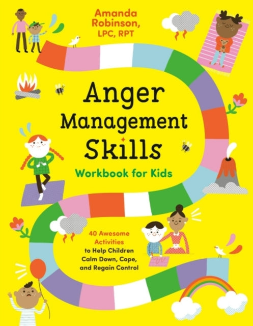 Book cover of: Anger Management Skills Workbook for Kids. By: Amanda Robinson