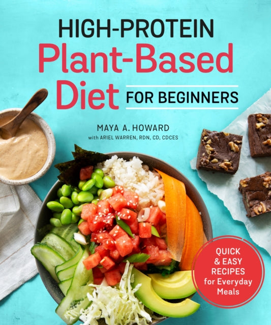 Book cover of: High-Protein Plant-Based Diet for Beginners. By: Maya A. Howard