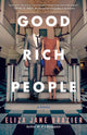 Book cover of: Good Rich People. By: Eliza Jane Brazier