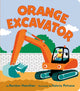 Book cover of: Orange Excavator. By: Kersten Hamilton