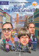 Book cover of: What Is the AIDS Crisis?. By: Nico Medina