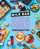 Book cover of: Milk Bar: Kids Only. By: Christina Tosi